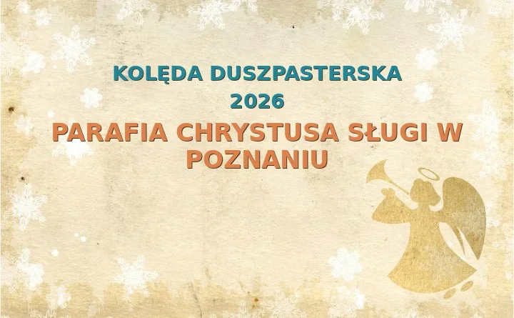 Parafia Chrystusa Sługi w Poznaniu – harmonogram kolęd (wizyt duszpasterskich) 2025/2026