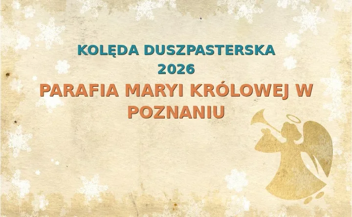 Parafia Maryi Królowej w Poznaniu – harmonogram kolęd (wizyt duszpasterskich) 2025