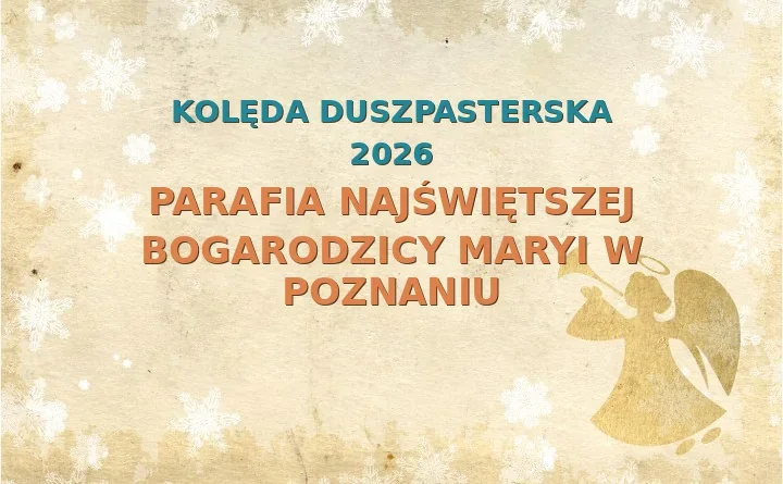 Parafia Najświętszej Bogarodzicy Maryi w Poznaniu – harmonogram kolęd (wizyt duszpasterskich) 2025/2026