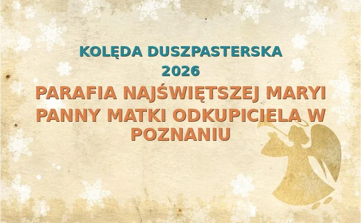 Parafia Najświętszej Maryi Panny Matki Odkupiciela w Poznaniu – harmonogram kolęd (wizyt duszpasterskich) 2026/2025