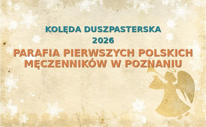 Parafia Pierwszych Polskich Męczenników w Poznaniu – harmonogram kolęd (wizyt duszpasterskich) 2026