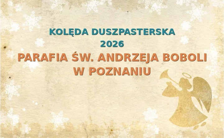 Parafia św. Andrzeja Boboli w Poznaniu – harmonogram kolęd (wizyt duszpasterskich) 2025/2026