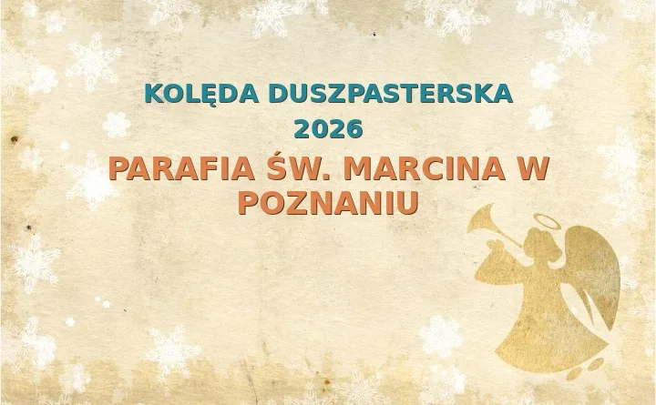 Parafia św. Marcina w Poznaniu – harmonogram kolęd (wizyt duszpasterskich) 2025/2026