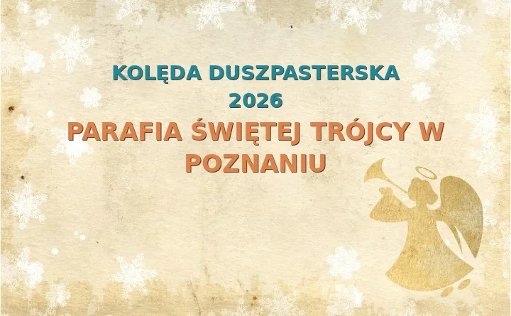 Parafia Świętej Trójcy w Poznaniu – harmonogram kolęd (wizyt duszpasterskich) 2025/2026