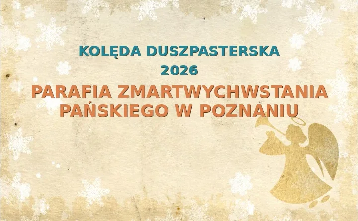 Parafia Zmartwychwstania Pańskiego w Poznaniu – harmonogram kolęd (wizyt duszpasterskich) 2026