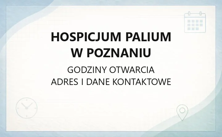 Hospicjum Palium w Poznaniu - kontakt, oddziały, poradnie i opieka domowa