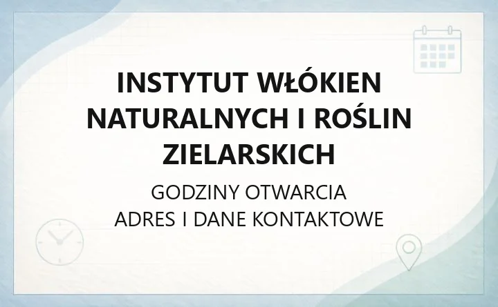 Instytut Włókien Naturalnych i Roślin Zielarskich - kontakt, laboratoria, sklep firmowy