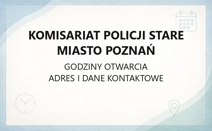 Komisariat Policji Stare Miasto Poznań - kontakt, adres, dzielnicowi