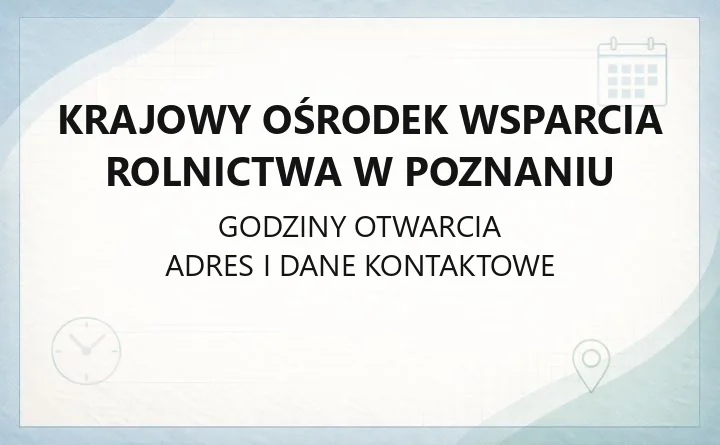 Krajowy Ośrodek Wsparcia Rolnictwa w Poznaniu - kontakt, wydziały, sekcje zamiejscowe