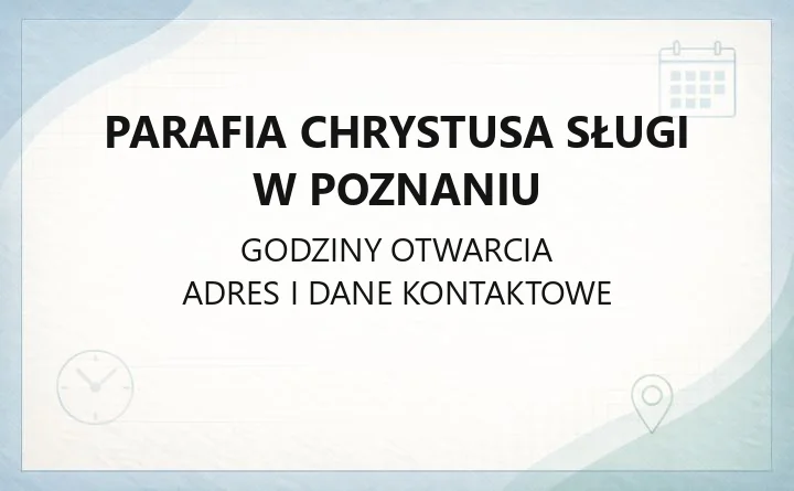 Parafia Chrystusa Sługi w Poznaniu - kontakt, kancelaria, sakramenty