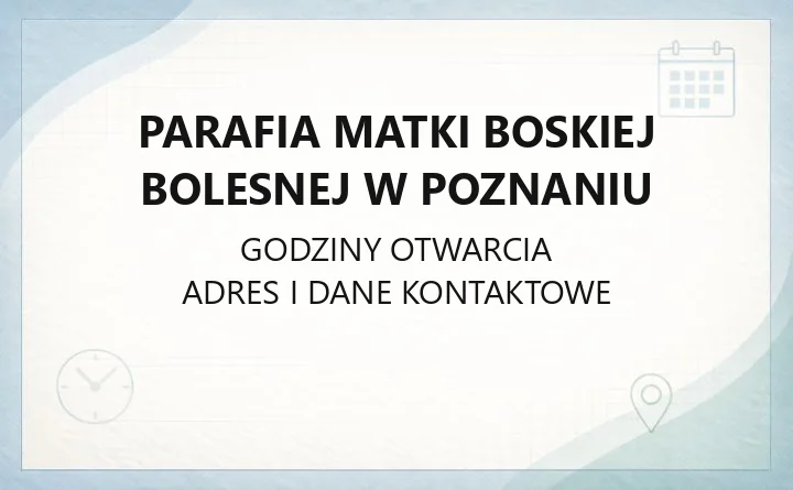 Parafia Matki Boskiej Bolesnej w Poznaniu - kontakt i kancelaria