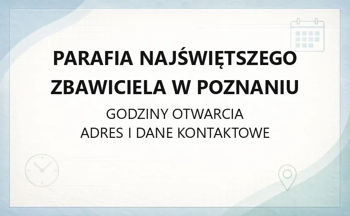 Parafia Najświętszego Zbawiciela w Poznaniu - kontakt, msze, sakramenty
