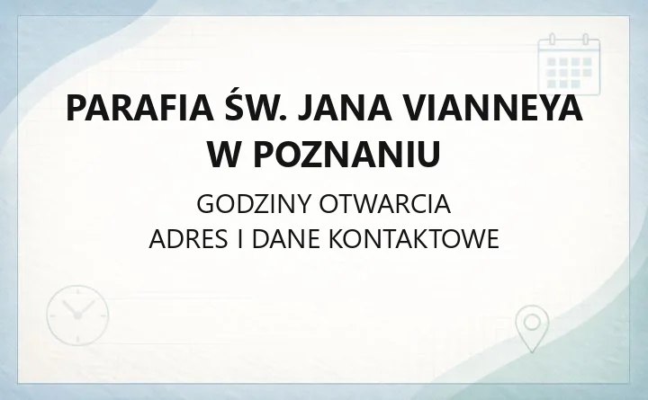 Parafia św. Jana Vianneya w Poznaniu - kontakt, kancelaria, sakramenty