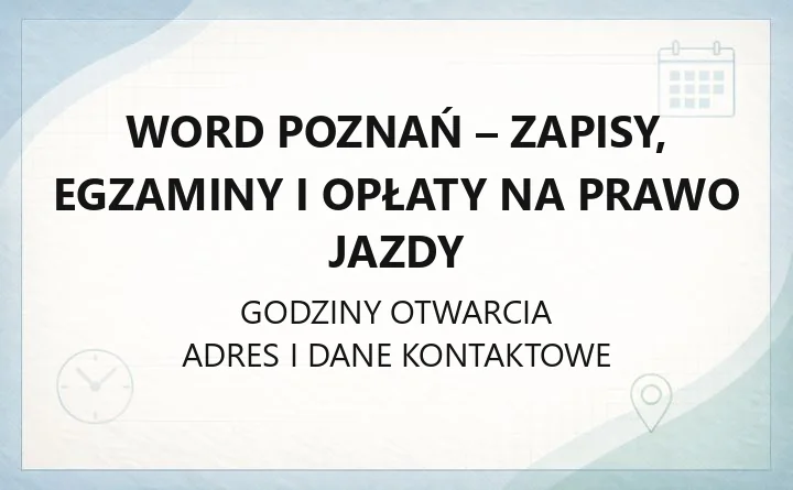 WORD Poznań - zapisy, egzaminy i opłaty na prawo jazdy