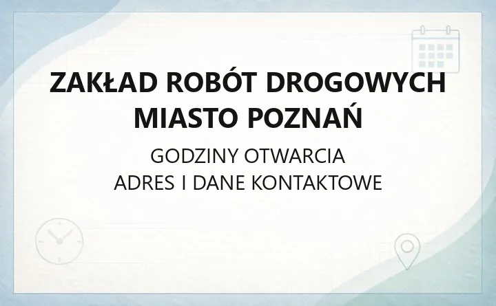 Zakład Robót Drogowych Miasto Poznań - kontakt, działy i zakres robót