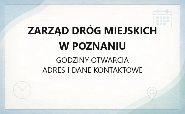 Zarząd Dróg Miejskich w Poznaniu - kontakt, zgłoszenia awarii, strefa parkowania