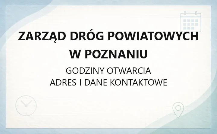 Zarząd Dróg Powiatowych w Poznaniu - kontakt, zgłaszanie awarii i zajęcie pasa drogowego