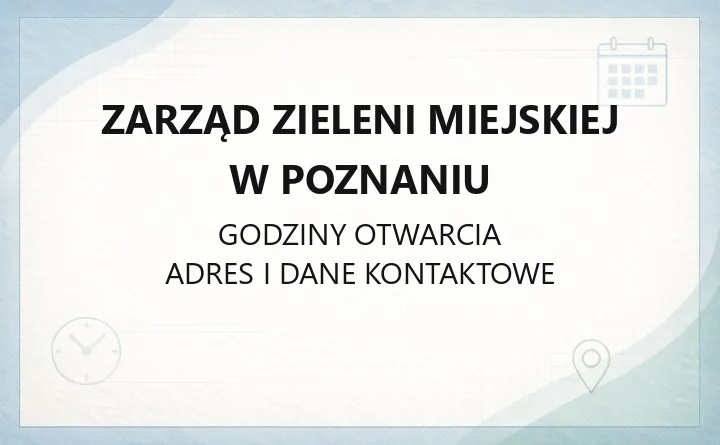 Zarząd Zieleni Miejskiej w Poznaniu - kontakt, wnioski i nieruchomości