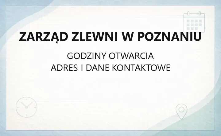Zarząd Zlewni w Poznaniu - kontakt, adres i zasięg terytorialny