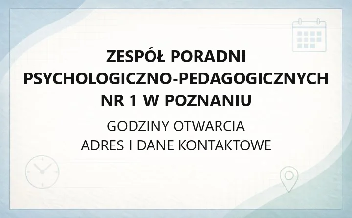 Zespół Poradni Psychologiczno-Pedagogicznych nr 1 w Poznaniu - kontakt, oferta i zapisy