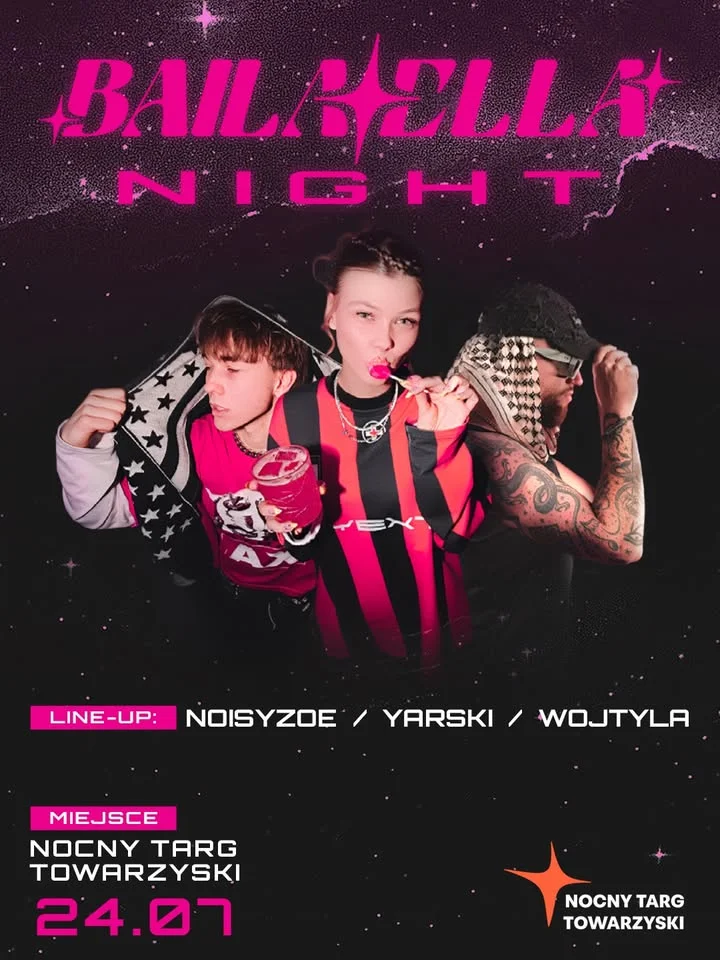 Grafika promocyjna wydarzenia BAILA ELLA NIGHT X NTT | POZNAŃ 24.07 – klubowa noc