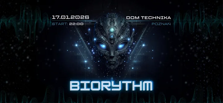 Grafika promocyjna wydarzenia BIORYTHM — psytrance i techno w Domu Technika (Poznań)