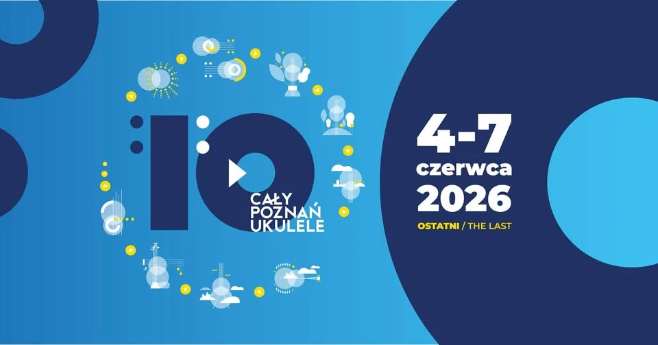 Grafika promocyjna wydarzenia Cały Poznań Ukulele 2026: największy festiwal ukulele wraca do miasta po raz ostatni
