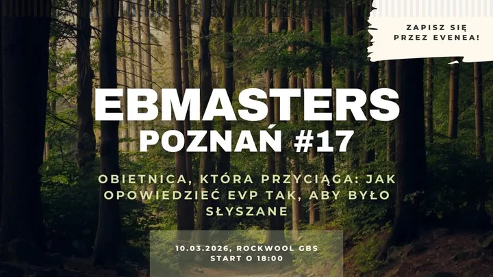 Grafika promocyjna wydarzenia EBMASTERS Poznań #17 — Obietnica, która przyciąga: jak opowiedzieć EVP, żeby było słyszane