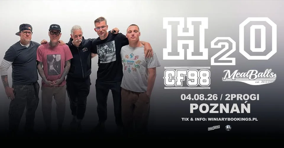 Grafika promocyjna wydarzenia H2O + CF98, Meatballs – koncert w Poznaniu