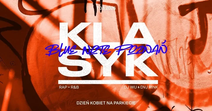 Grafika promocyjna wydarzenia KLASYK | Blue Note Poznań — Dzień Kobiet w rytmie RAP i R&B (7 marca)