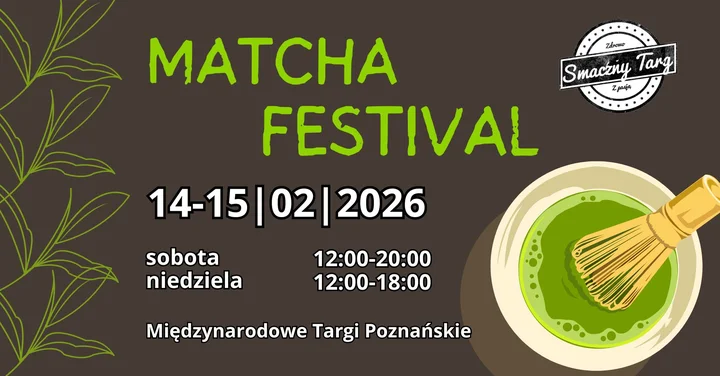 Grafika promocyjna wydarzenia Matcha Festival Poznań – festiwal matchy na Międzynarodowych Targach Poznańskich