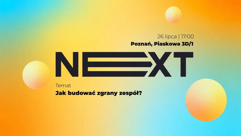 Grafika promocyjna wydarzenia NEXT Poznań – zgrany zespół