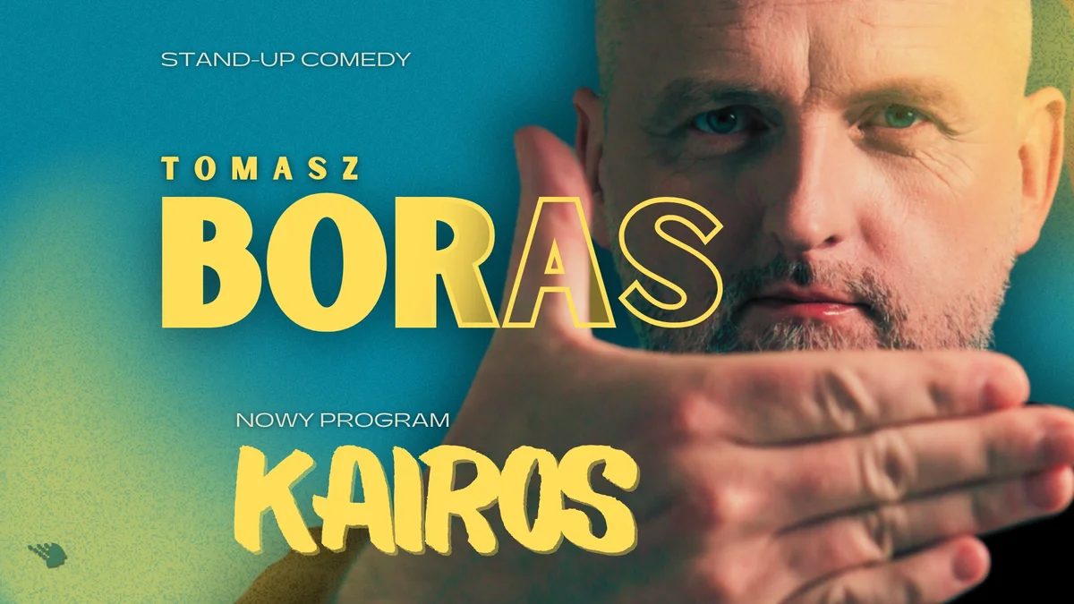 Grafika promocyjna wydarzenia Tomasz Boras „Kairos” – stand-up w Poznaniu