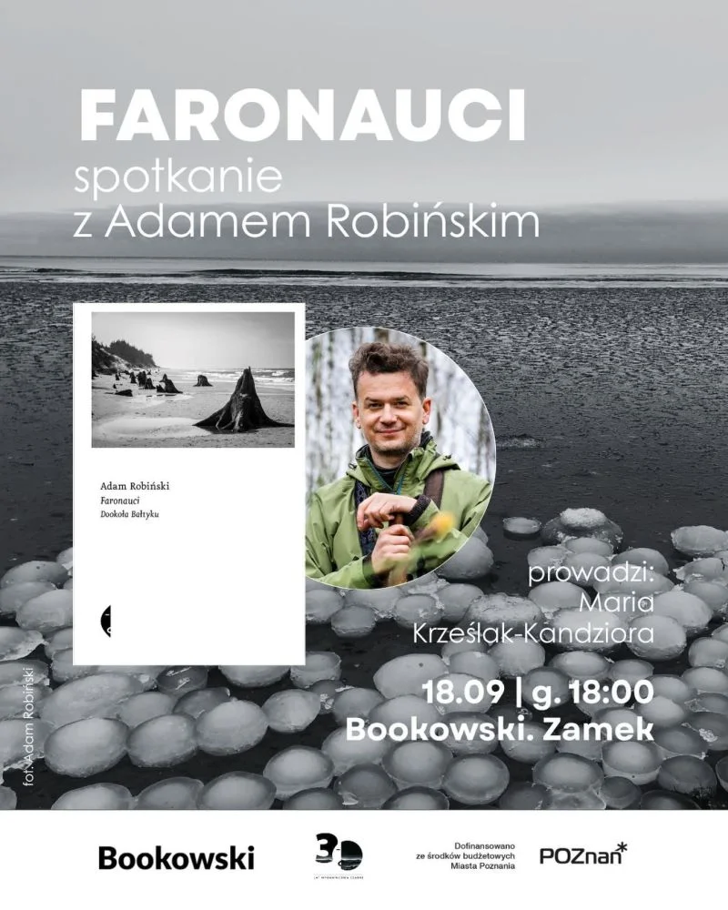 Grafika promocyjna wydarzenia Spotkanie autorskie z Adamem Robińskim wokół książki „Faronauci. Dookoła Bałtyku”
