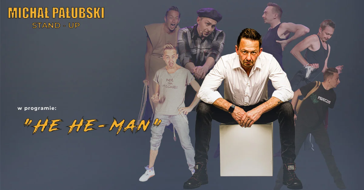 Grafika promocyjna wydarzenia Stand-up Poznań | Michał Pałubski w premierze programu „He He Man” – data i miejsce