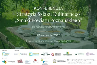 Grafika promocyjna wydarzenia Konferencja „Strategia Szlaku Kulinarnego „Smaki Powiatu Poznańskiego” dla rozwoju turystyki kulinarnej”