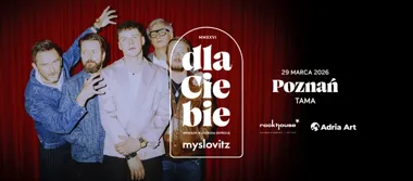 Grafika promocyjna wydarzenia Myslovitz „Dla Ciebie” — koncert w Poznaniu