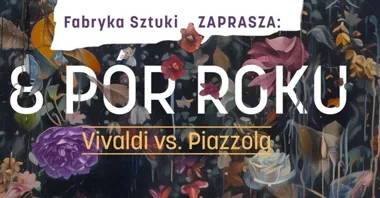 Grafika promocyjna wydarzenia 8 Pór Roku – Vivaldi vs Piazzolla w Poznaniu