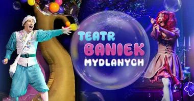 Grafika promocyjna wydarzenia Teatr Baniek Mydlanych w Poznaniu – magiczne show dla dzieci i całej rodziny