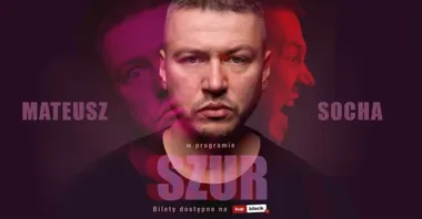 Grafika promocyjna wydarzenia Mateusz Socha „Szur” w Poznaniu — stand-up na Enea Stadion
