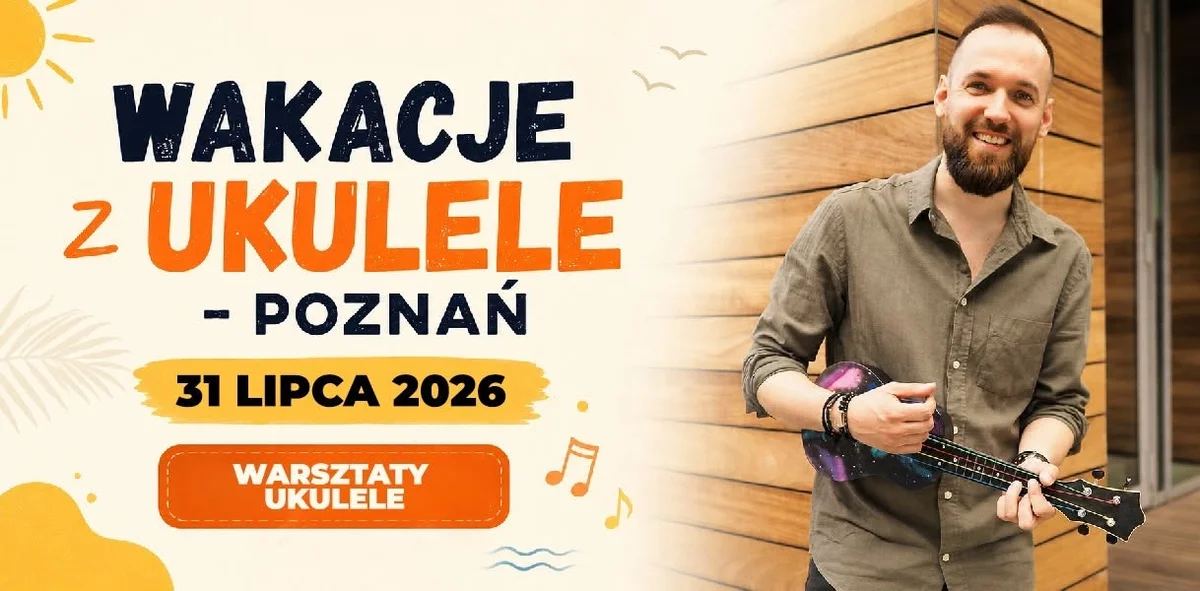Grafika promocyjna wydarzenia Wakacje z Ukulele - Poznań GRUPA 6-10 LAT: nauka gry