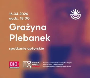 Grażyna Plebanek w Poznaniu - rodzinne śledztwo, które czyta się jak reportaż