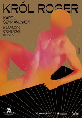 Król Roger w Poznaniu - opera, która zagląda do środka człowieka