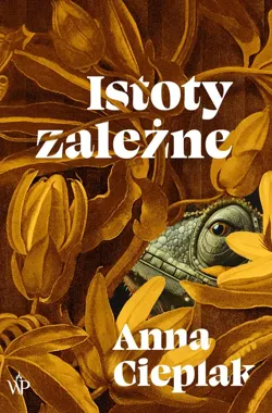 Ekwador zamiast prowincji. Anna Cieplak pisze o relacjach bez prostych recept