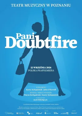 Puder, peruka i druga szansa. „Pani Doubtfire” debiutuje w Poznaniu