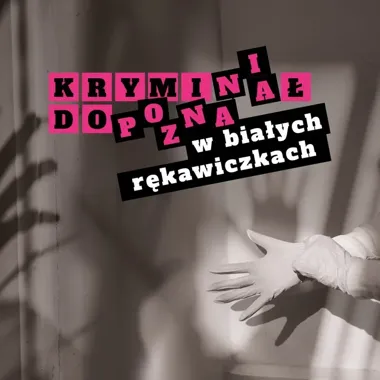 Poznań czeka na kryminał w białych rękawiczkach. Rusza konkurs