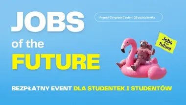 Bezpłatne Jobs of the Future w Poznaniu. Młodzi poznają rynek pracy