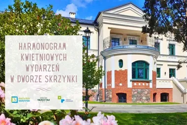 Dwór Skrzynki rozpisuje kwiecień od Fogga po Komedę i chłodniki