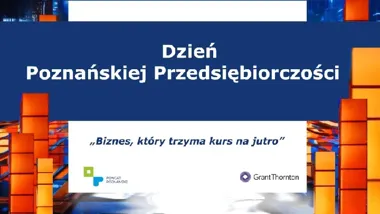 II Dzień Poznańskiej Przedsiębiorczości. Metropolia szuka odpowiedzi na kryzysy i sztuczną inteligencję