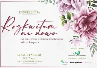 Rozkwitam na nowo – konferencja o życiu po diagnozie i wsparciu dla chorych